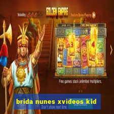 brida nunes xvideos kid